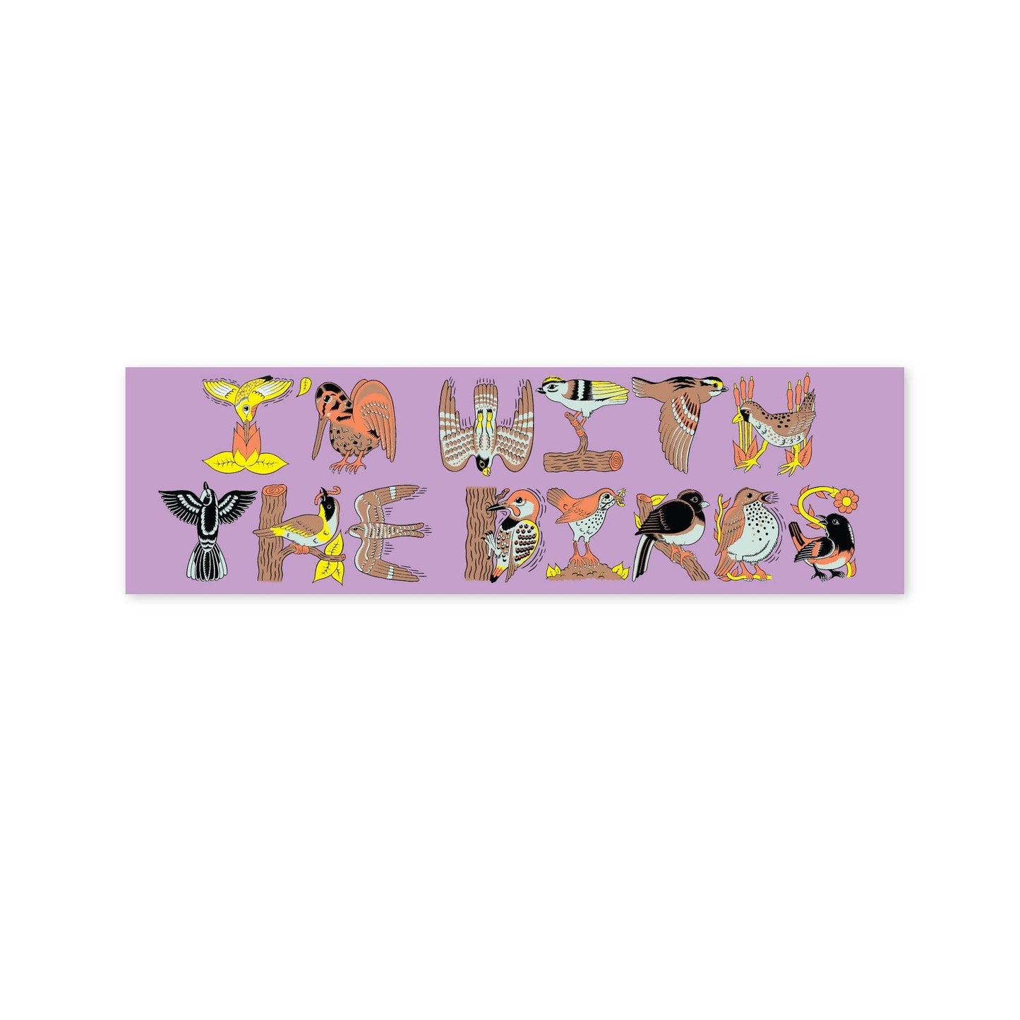 I'm With The Birds Jumbo Bumper Sticker