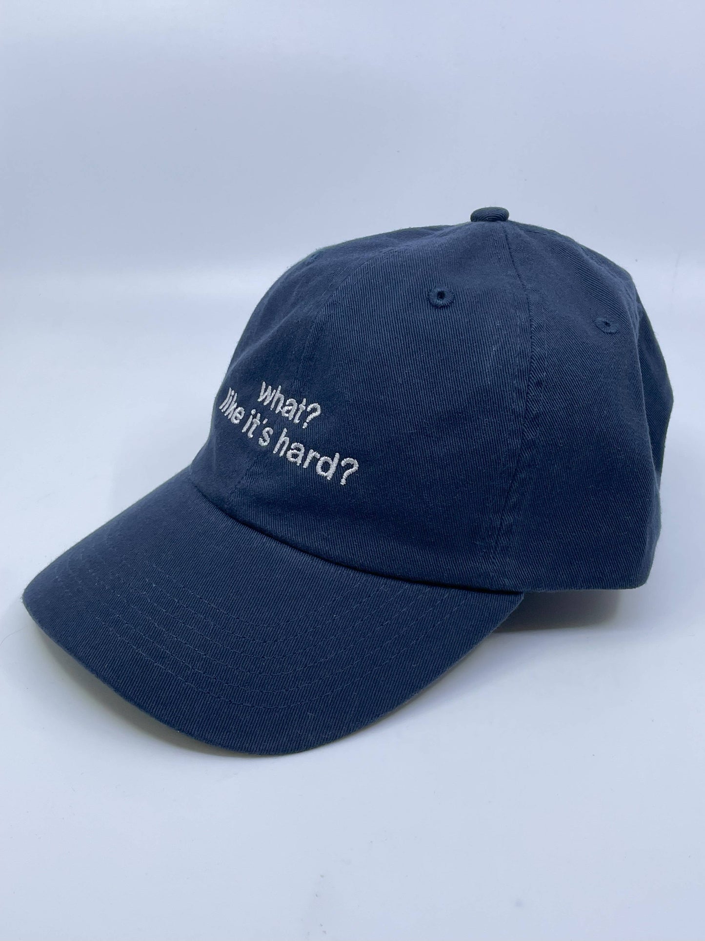 What? like it's hard? Embroidered Hat