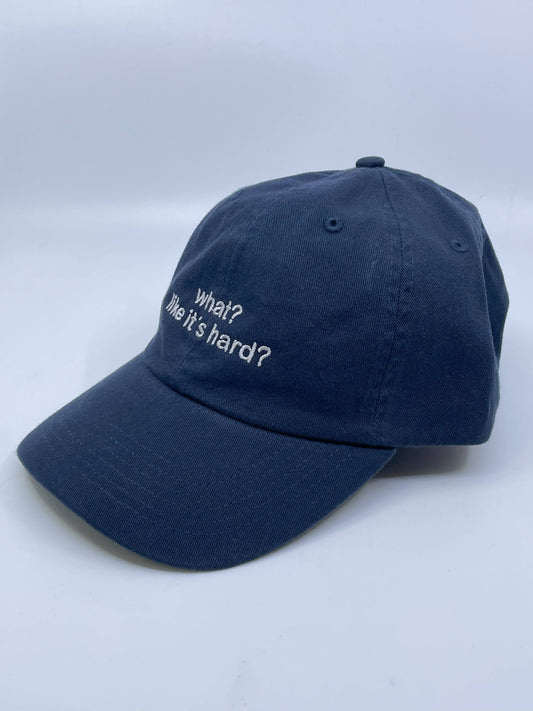 What? like it's hard? Embroidered Hat
