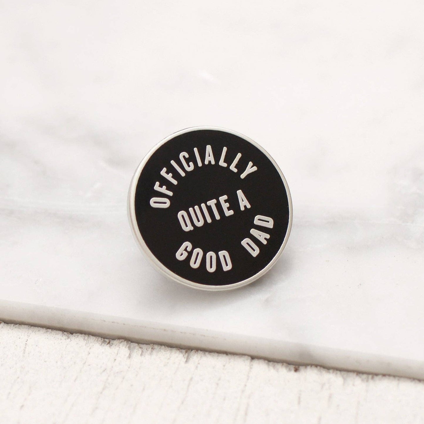 Officially Quite a Good Dad - Enamel Pin