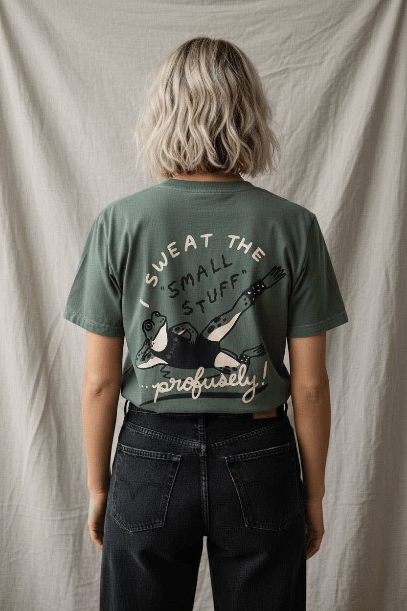Sweat the Small Stuff T-Shirt