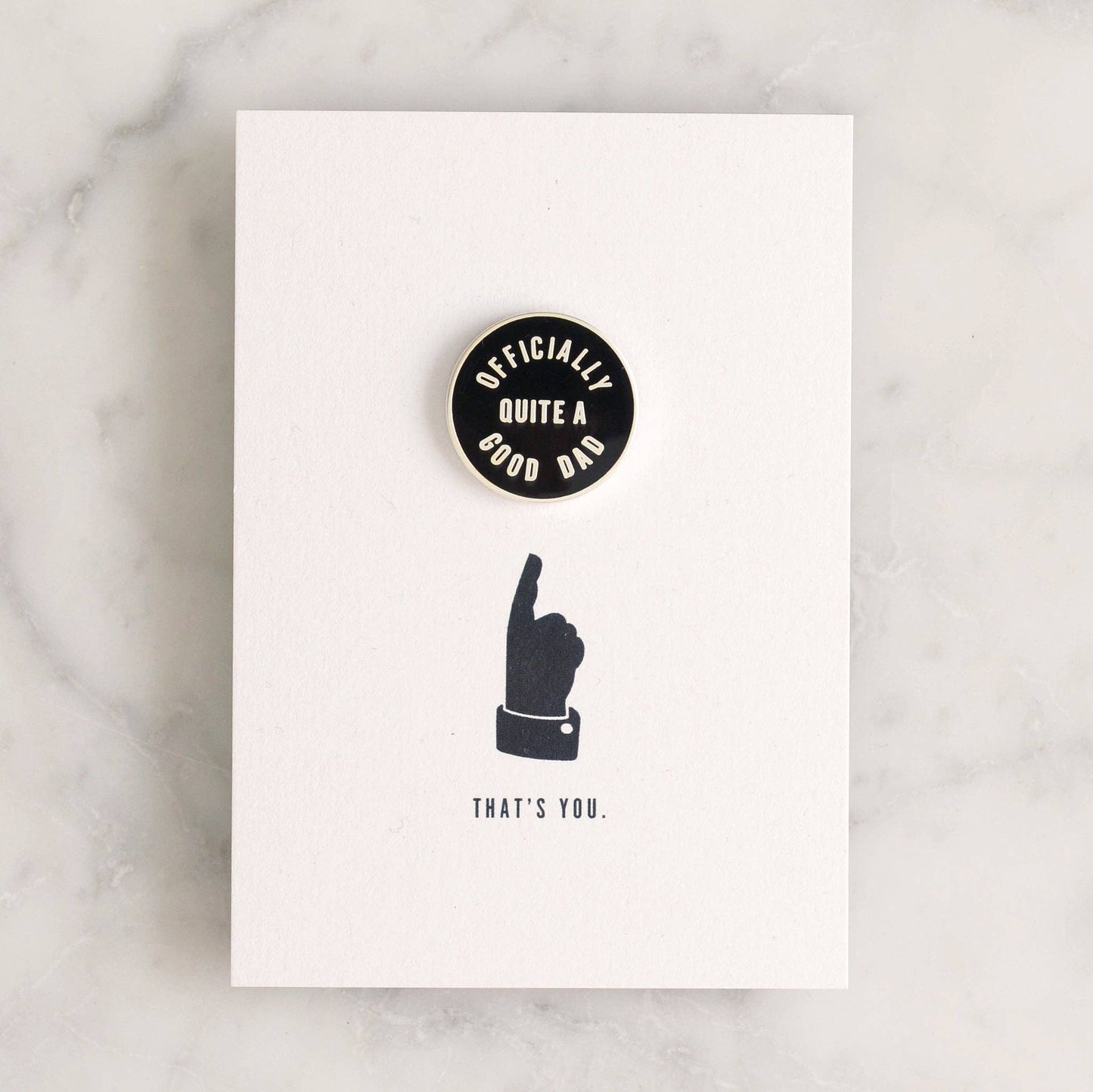 Officially Quite a Good Dad - Enamel Pin